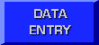 [Data Entry]